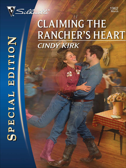 Title details for Claiming the Rancher's Heart by Cindy Kirk - Wait list